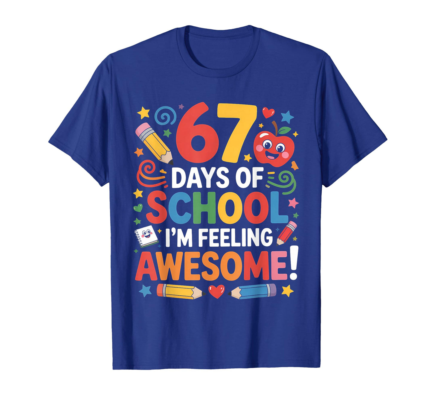 67 Days of School Feeling Awesome Meme 100th Day of School T-Shirt