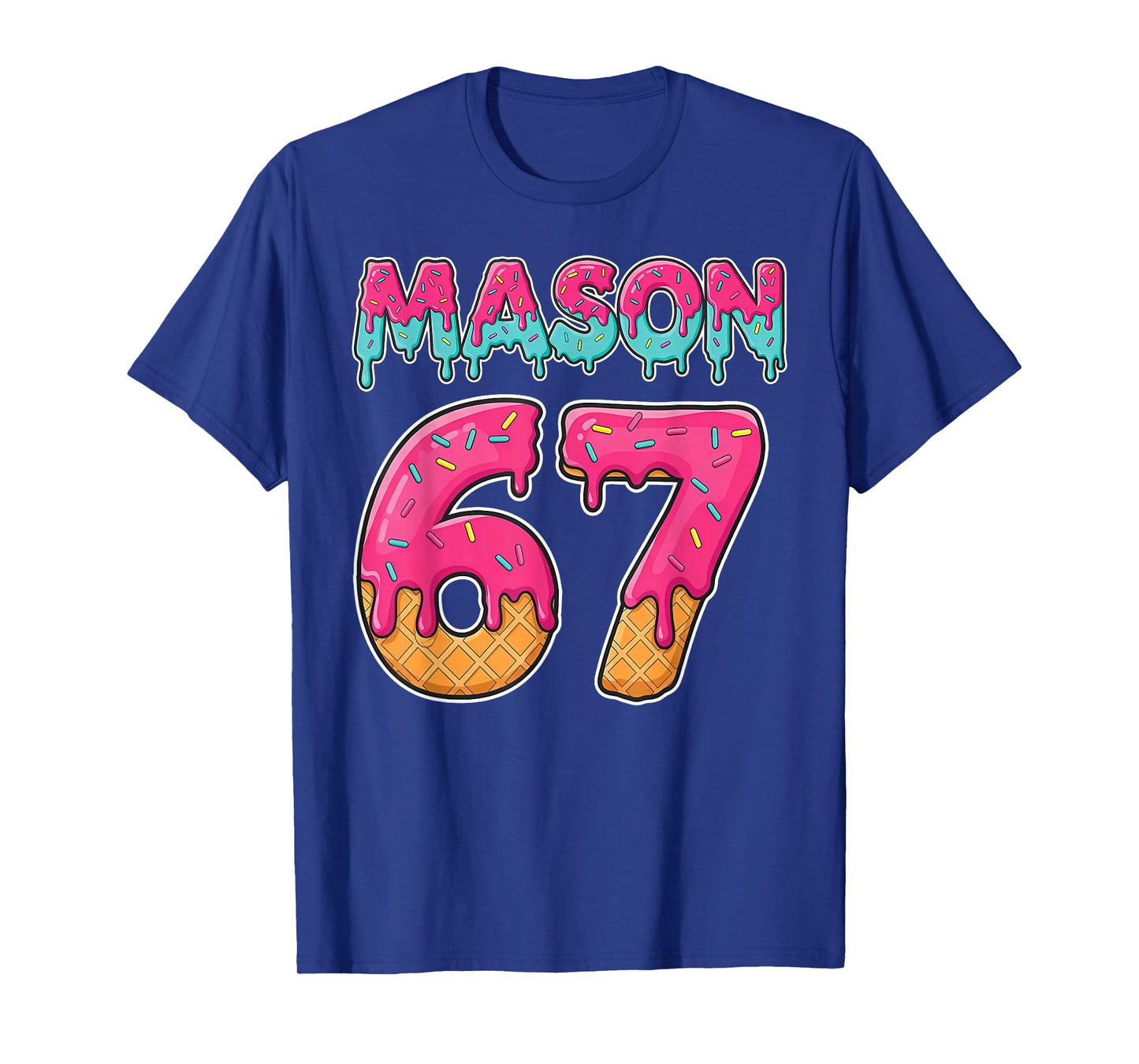 Mason 67 Funny Ice Cream Six Seven Meme Men Women Kid T-Shirt