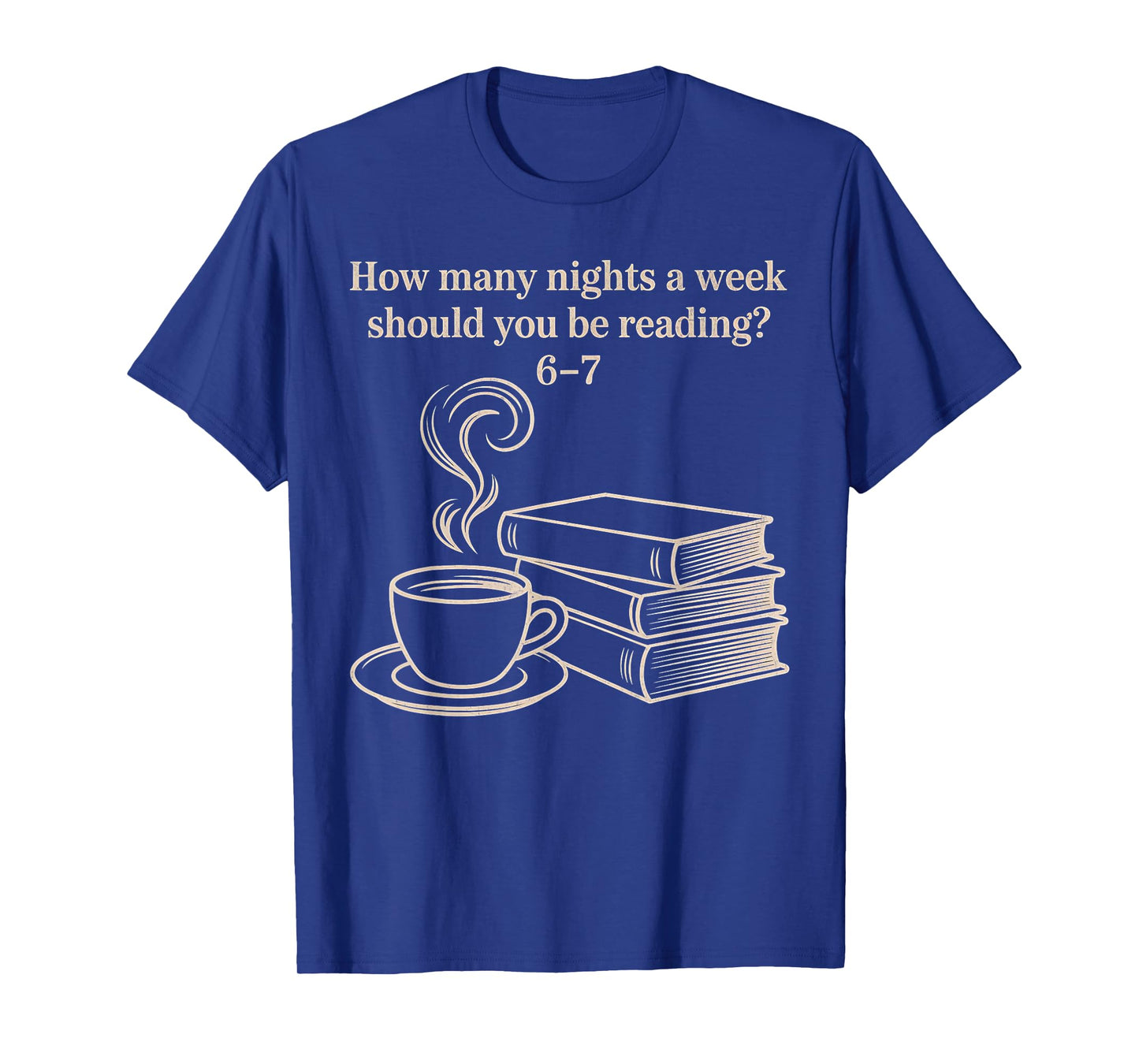 How Many Nights A Week Should You Be Reading 6-7 Teacher Fun T-Shirt