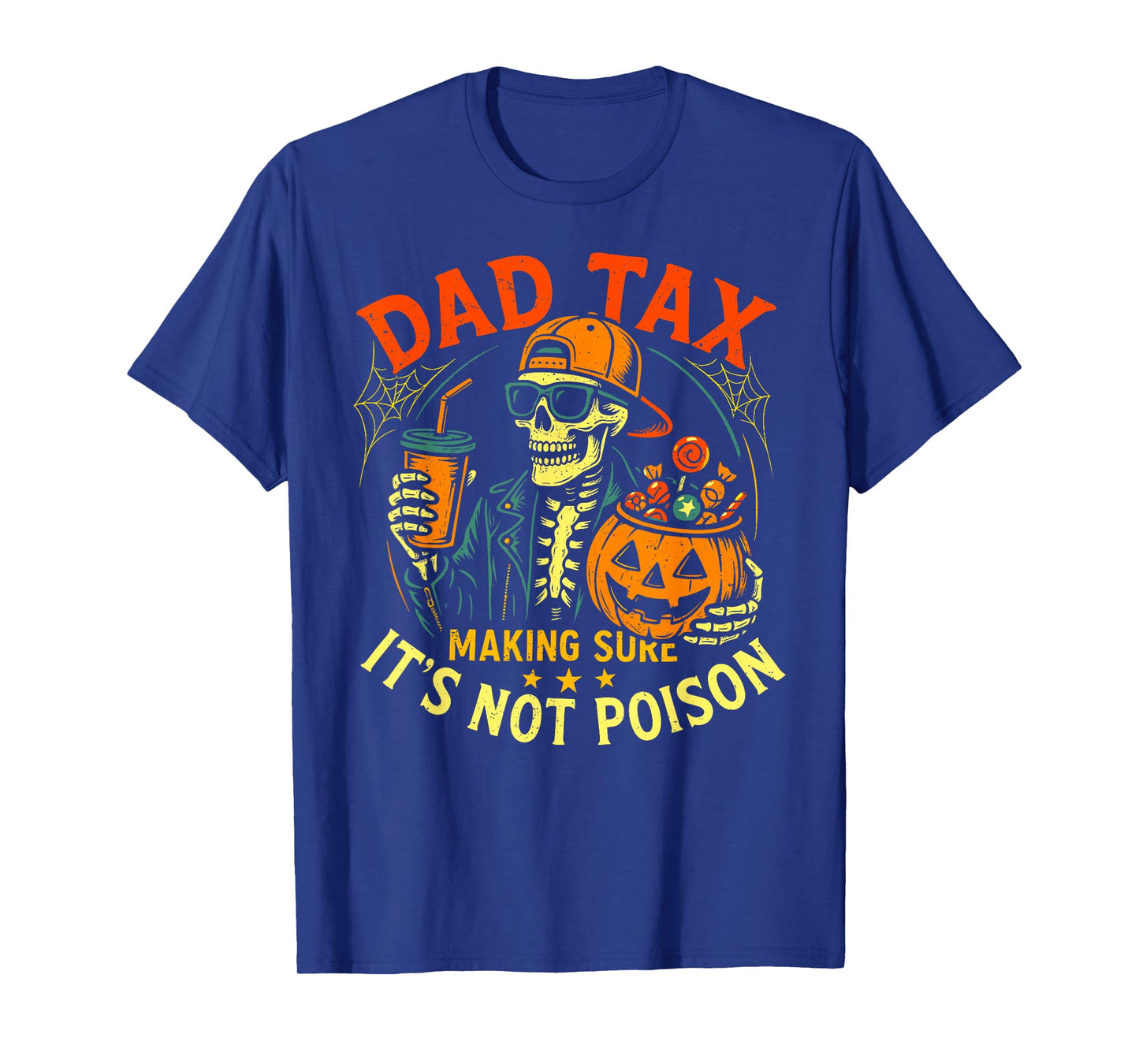 Skeleton Papa, Halloween Dad Tax Making Sure Not Poison T-Shirt