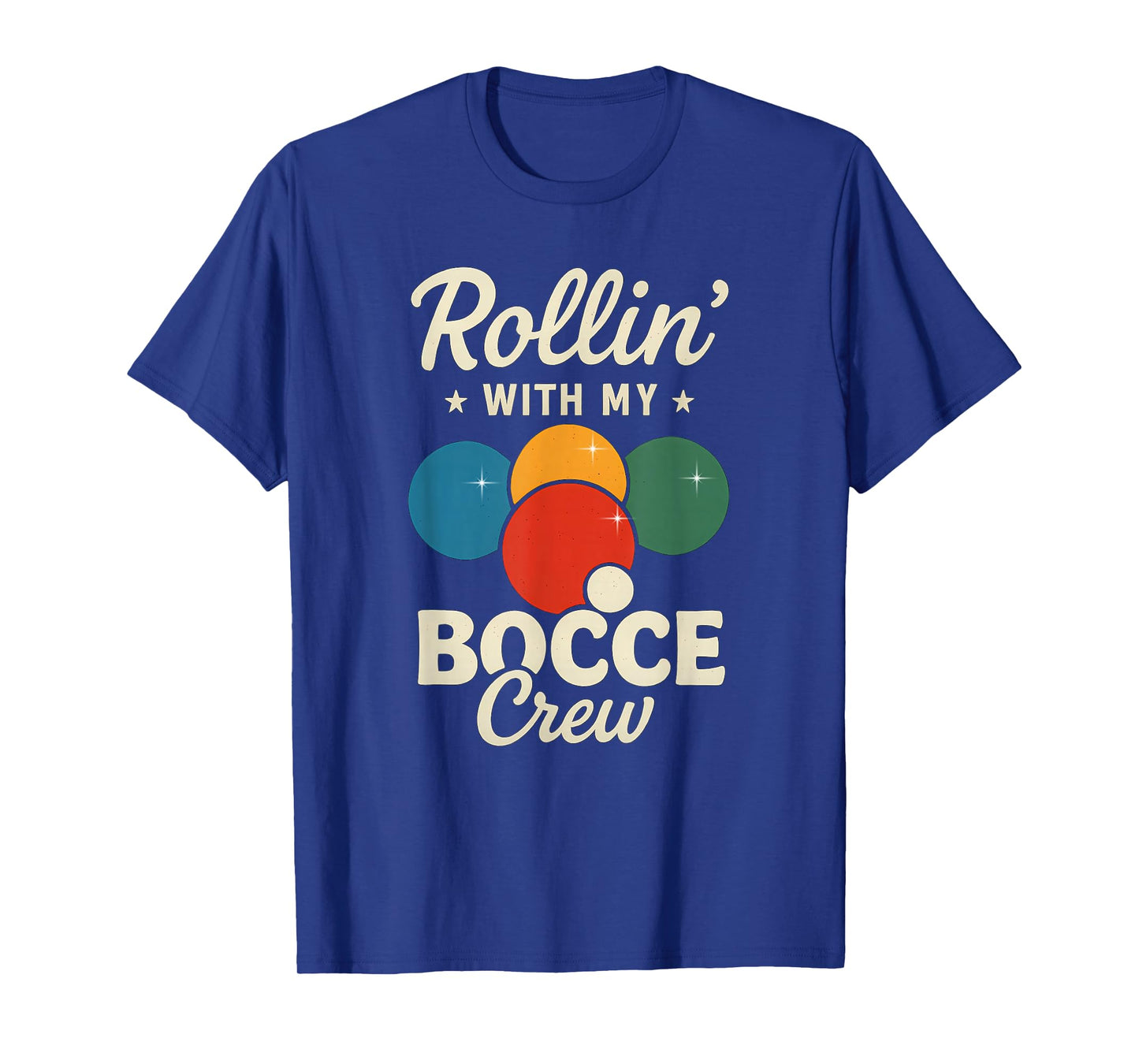 Rollin' With My Bocce Crew Funny Team Design T-Shirt