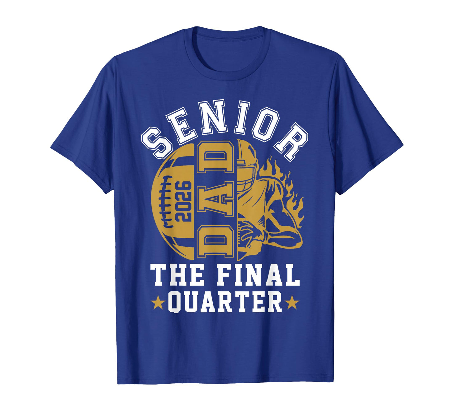 Senior Football Dad Father The Final Quarter 2026 Game Day T-Shirt