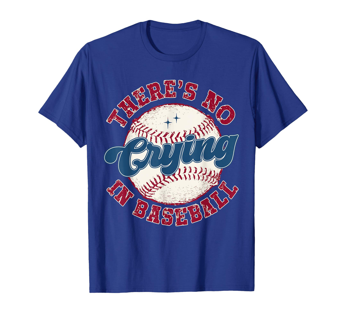 There Is No Crying In Baseball Funny Game Day Baseball Mom T-Shirt