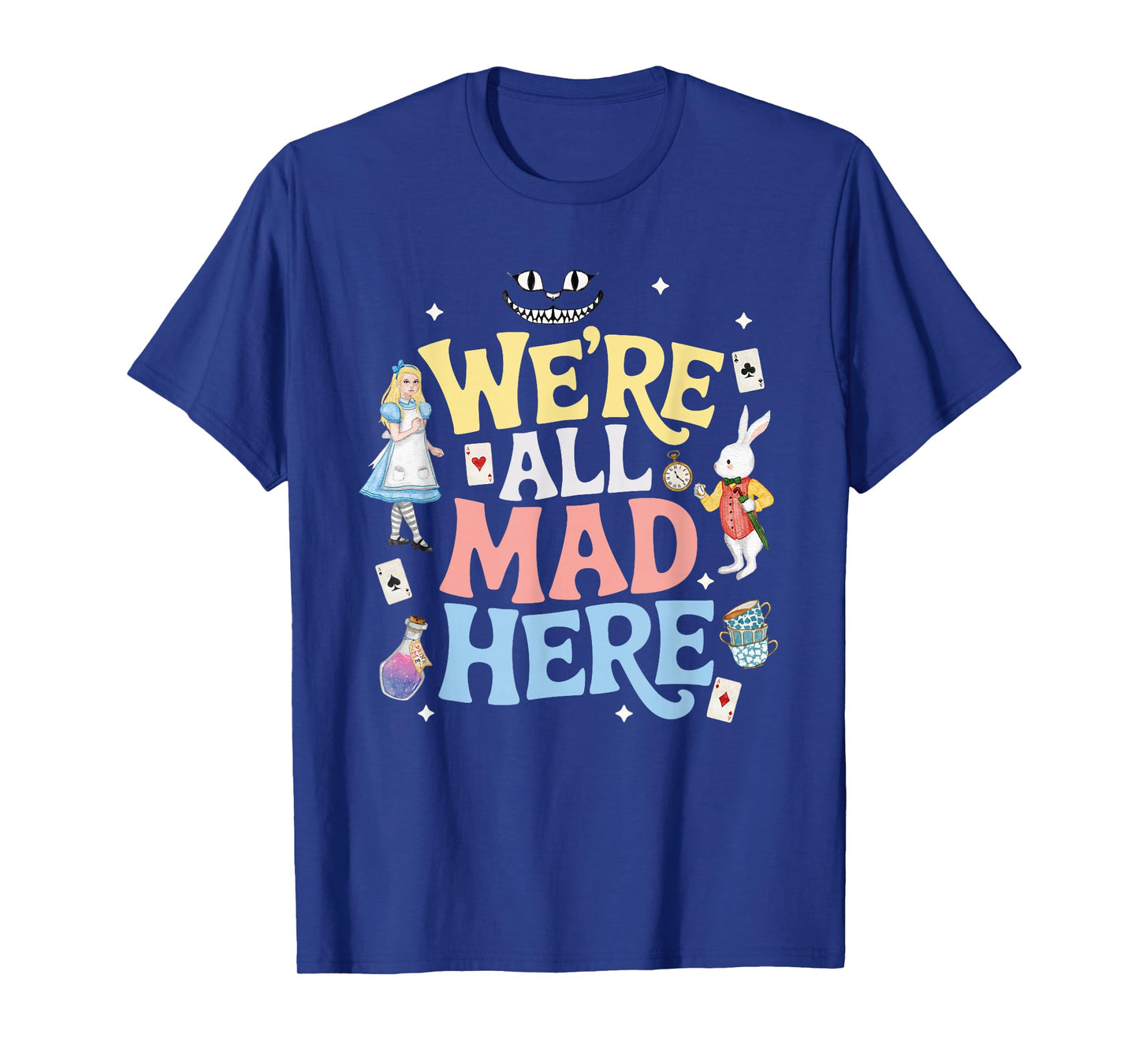 We're All Mad Here Alice In Wonderland T-Shirt