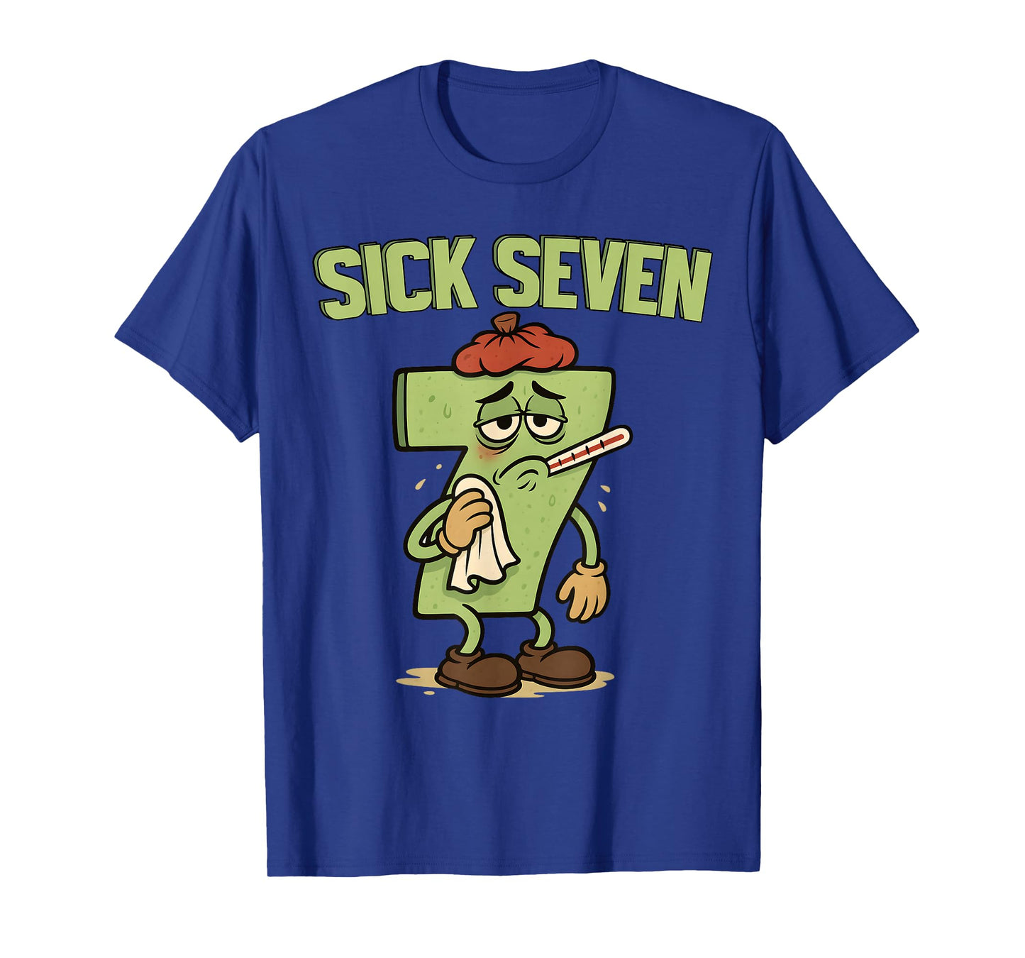 Funny Sick Seven 67 Meme Six Seven Fun Wordplay T-Shirt