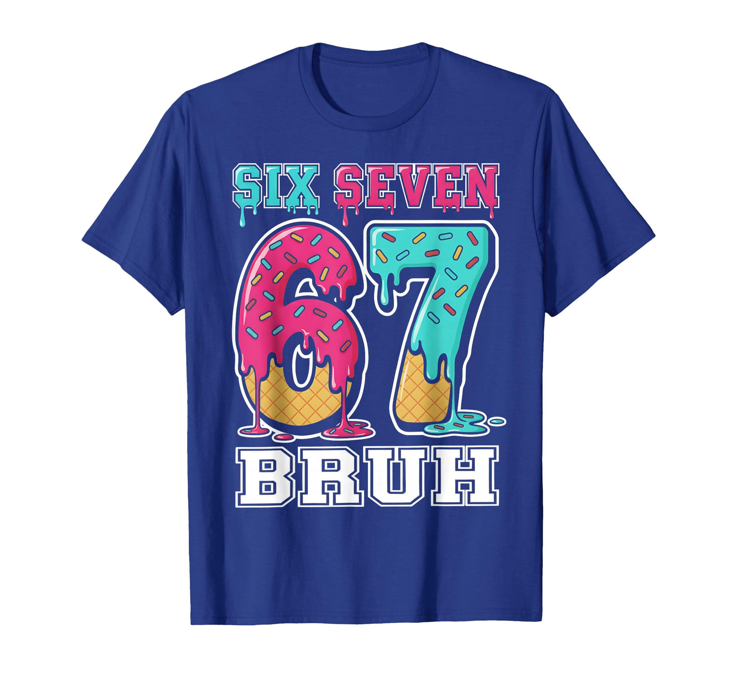 67 Ice Cream Drip Gen Alpha Slang Six Seven Meme T-Shirt