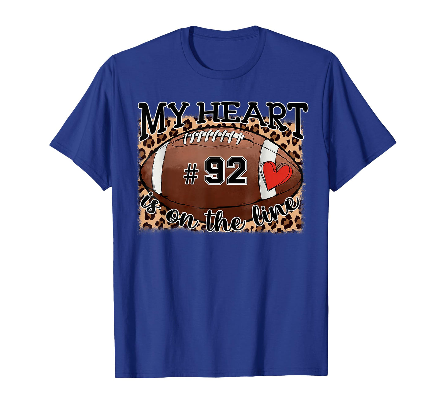 Football Mom Jersey Number 92 My Heart is On The Line T-Shirt