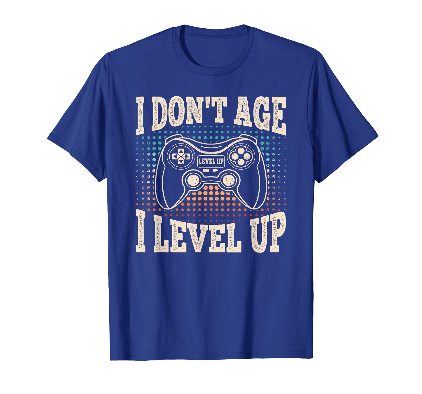 I Don't Age I Level Up Video Game Gaming Birthday Men Boys T-Shirt