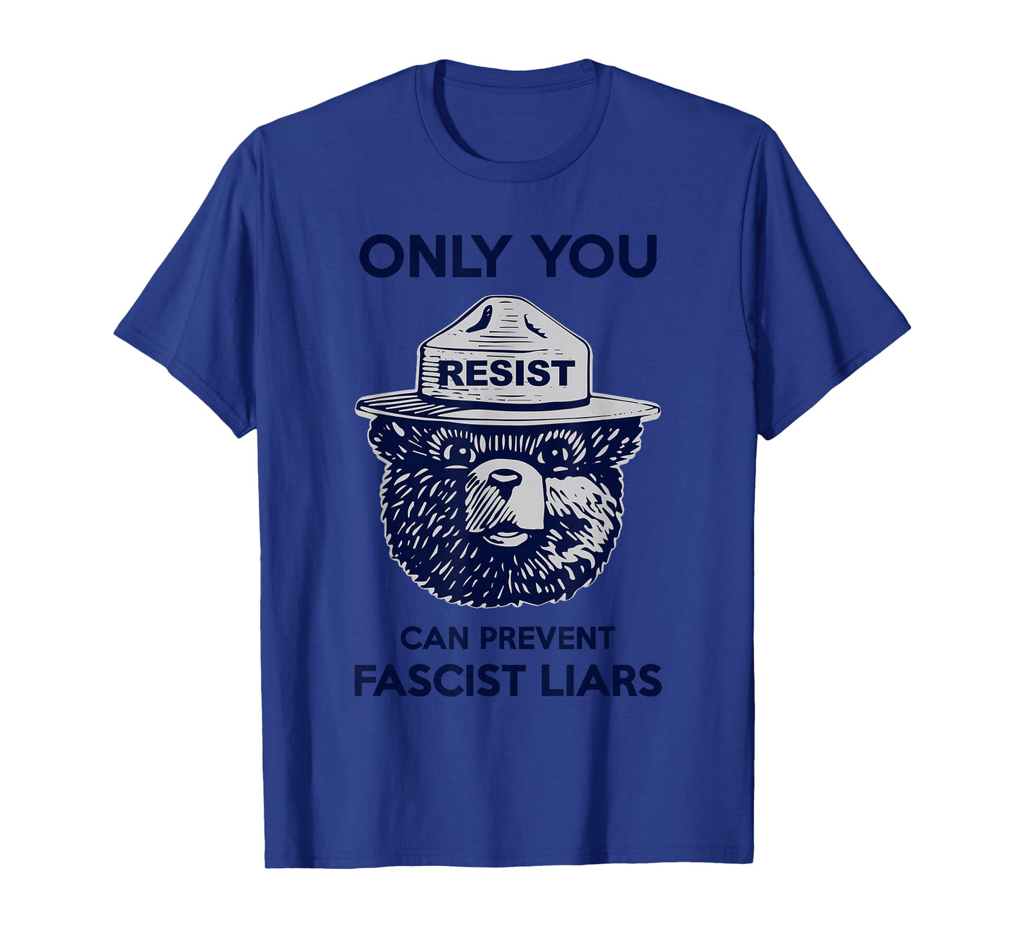 Only You can Resist Fascist Liars T-Shirt
