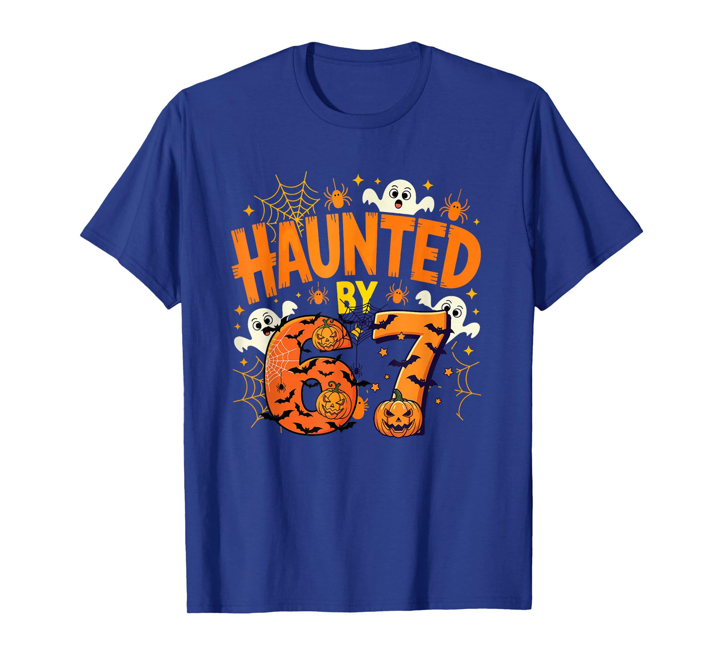 Haunted by 67 Funny Six Seven 6-7 Meme 6 7 Halloween Family T-Shirt