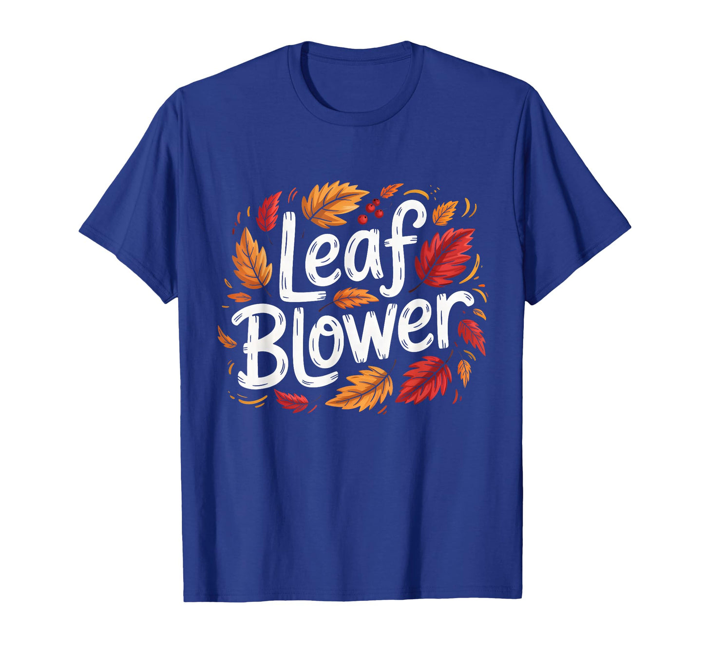 Leaf Blower Autumn Season Falling Leaves Cleanup Gardening T-Shirt