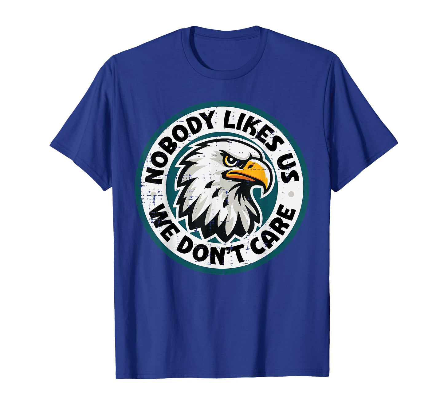 Eagle Nobody Likes Us Dont Care Men Women Kids T-Shirt