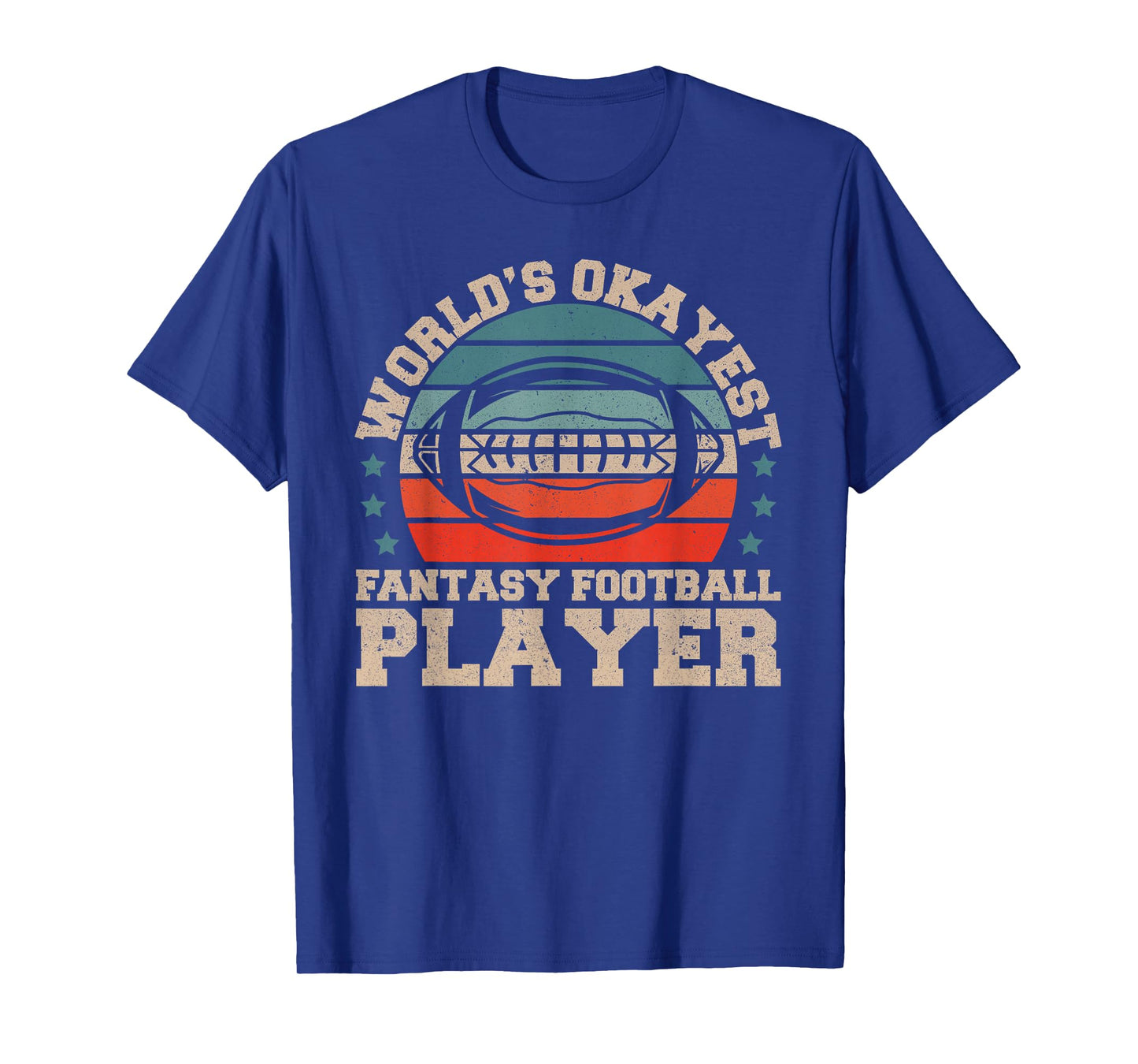 Worlds Okayest Fantasy Football Player | Fantasy Football T-Shirt