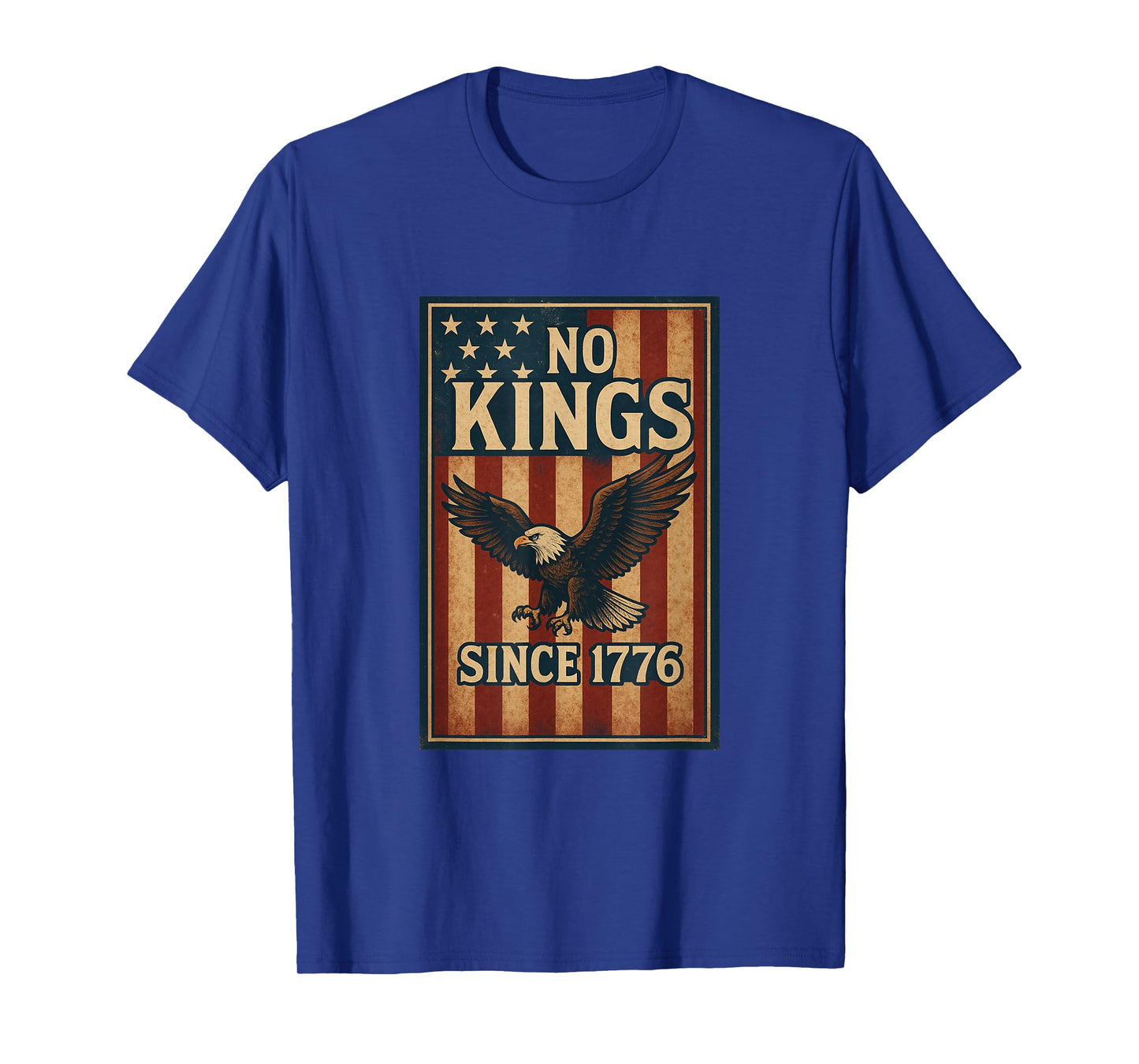 No King Since 1776 Patriotic Freedom Shirts Men Women Gifts T-Shirt