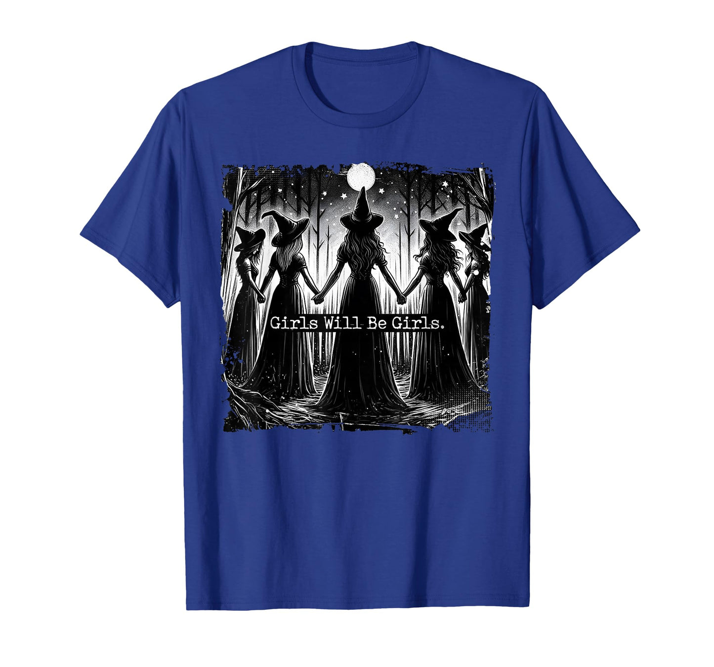 Girl Will Be Girls Witch Witchy Spooky Season Halloween T-Shirt