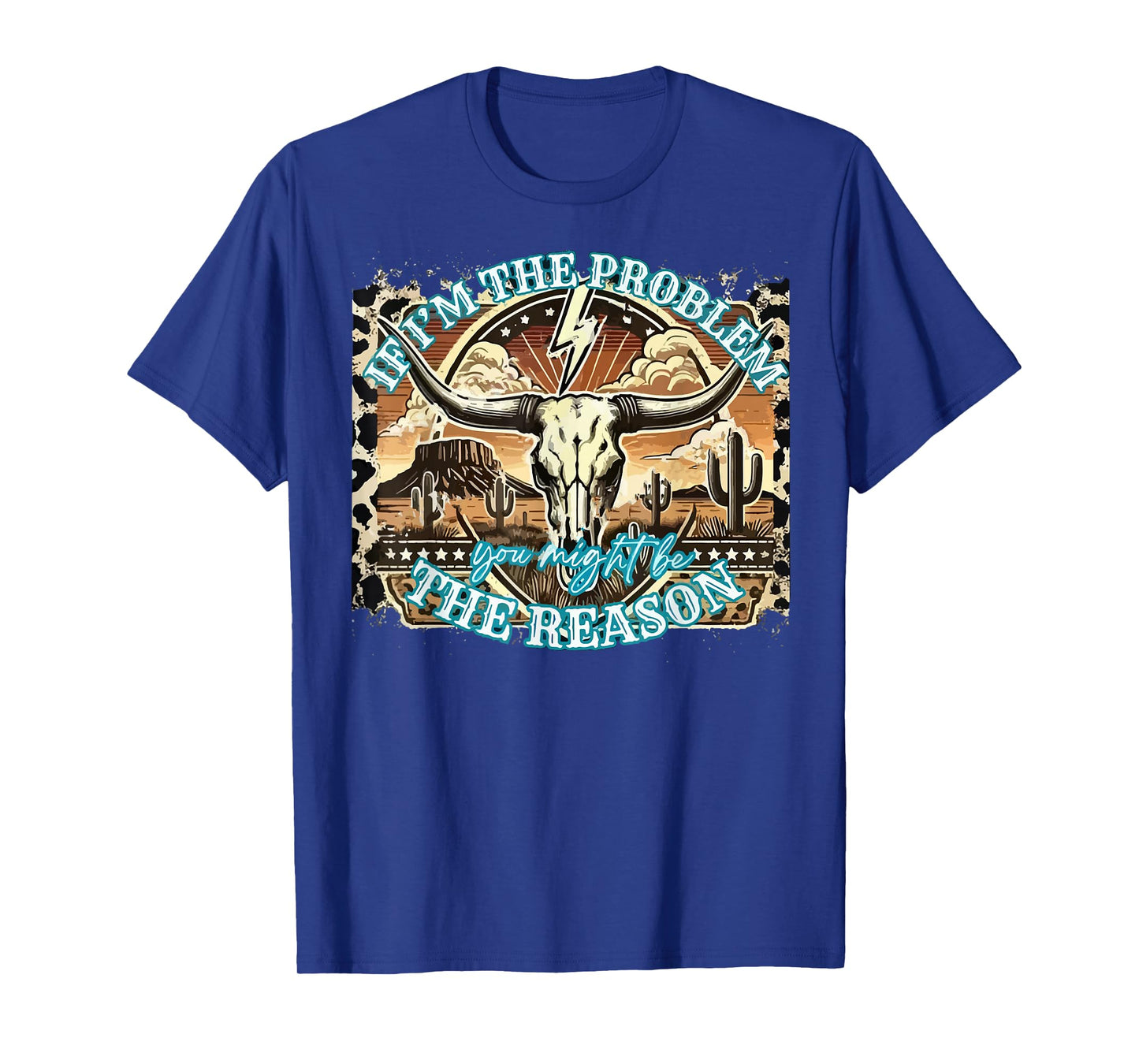 If The Problem Vintage Then You Might Be The Reason Cowgirl T-Shirt