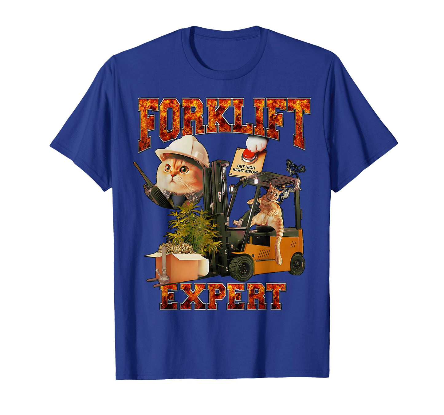 funny Driver Quote Furry Forklift Expert Get High Right Meow T-Shirt, Small, Black