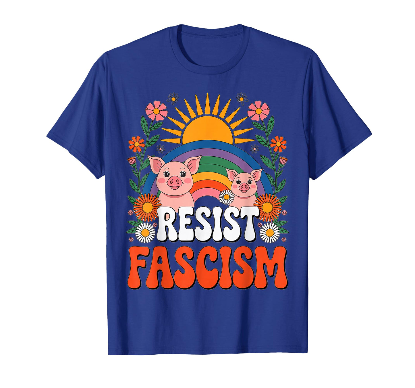 Pigs Resist Fascism Retro Groovy Rainbow No Kings Hippie T-Shirt