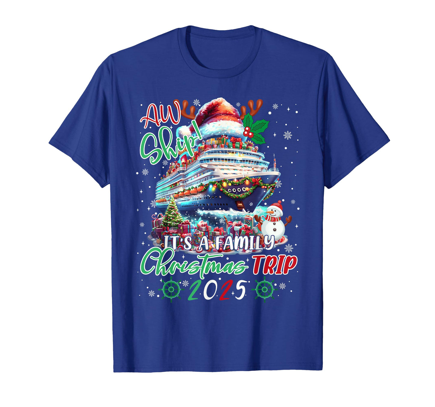 Cruise Family Aw Ship Its A Christmas Cruise Trips 2025 T-Shirt