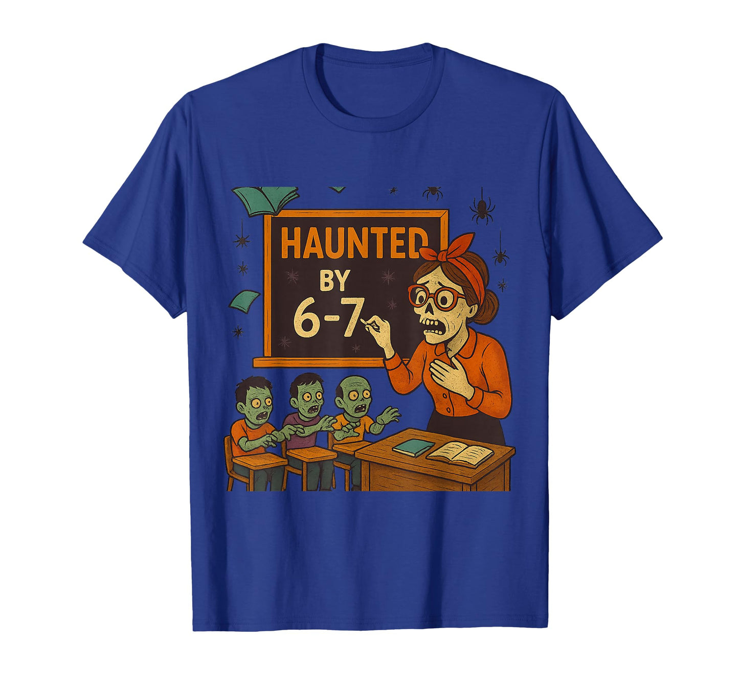 Haunted by 6-7 Funny Zombie Teacher Halloween Skeleton T-Shirt