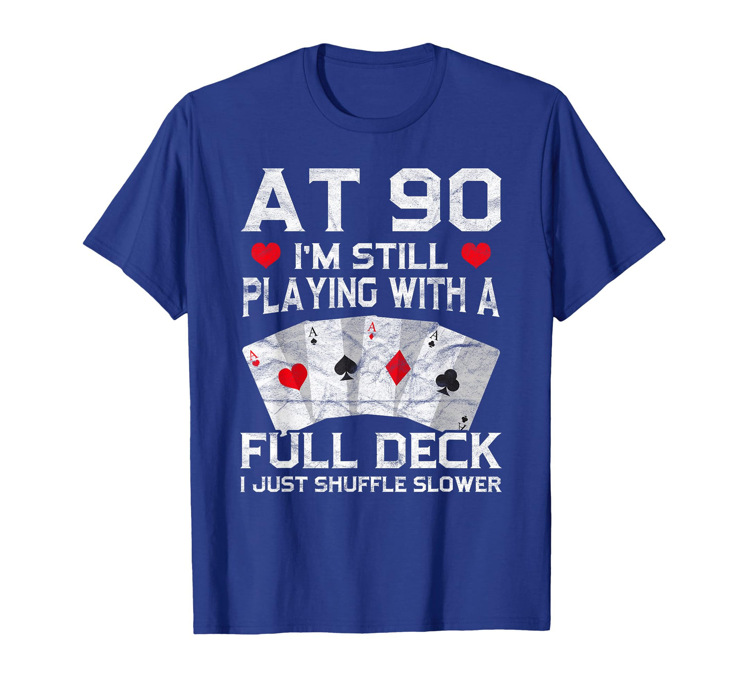 Full House Card Hand 90th Birthday 90 Year Old Cards Gift T-Shirt