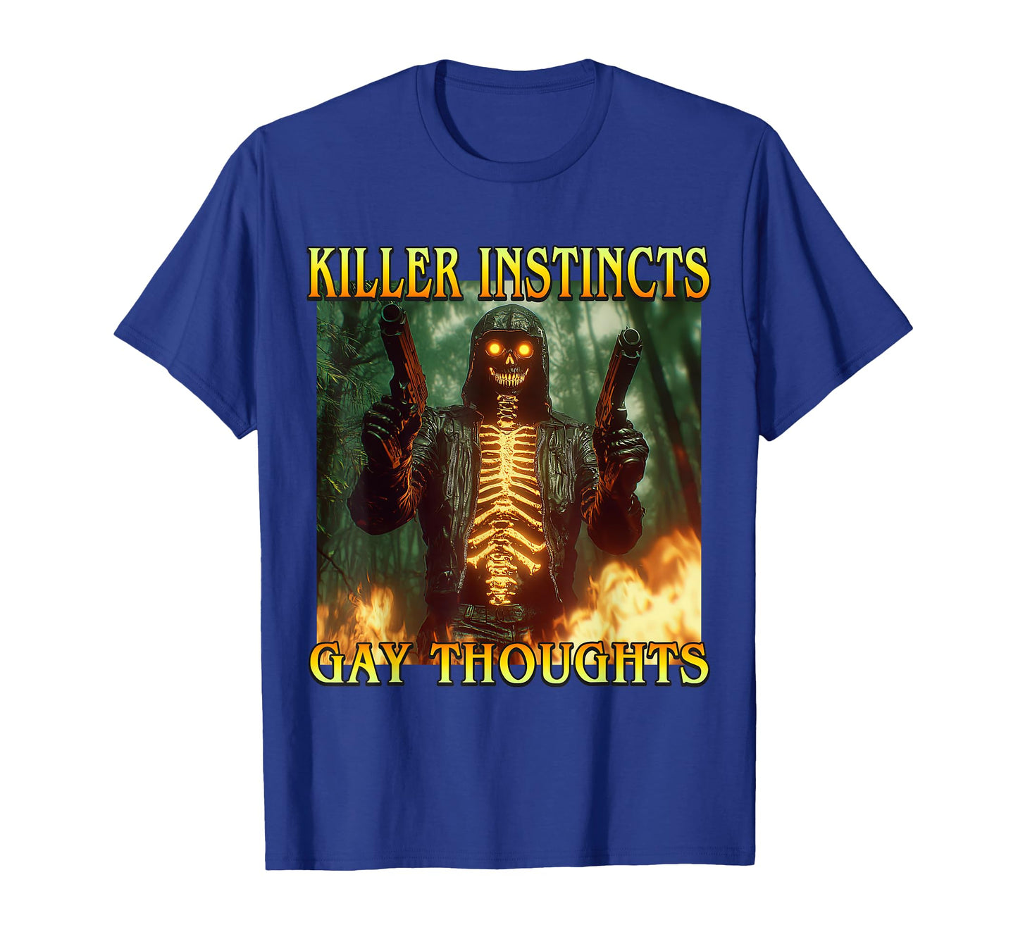 Killer Instincts Gay Thoughts Funny Hard Fire Skeleton Meme T-Shirt