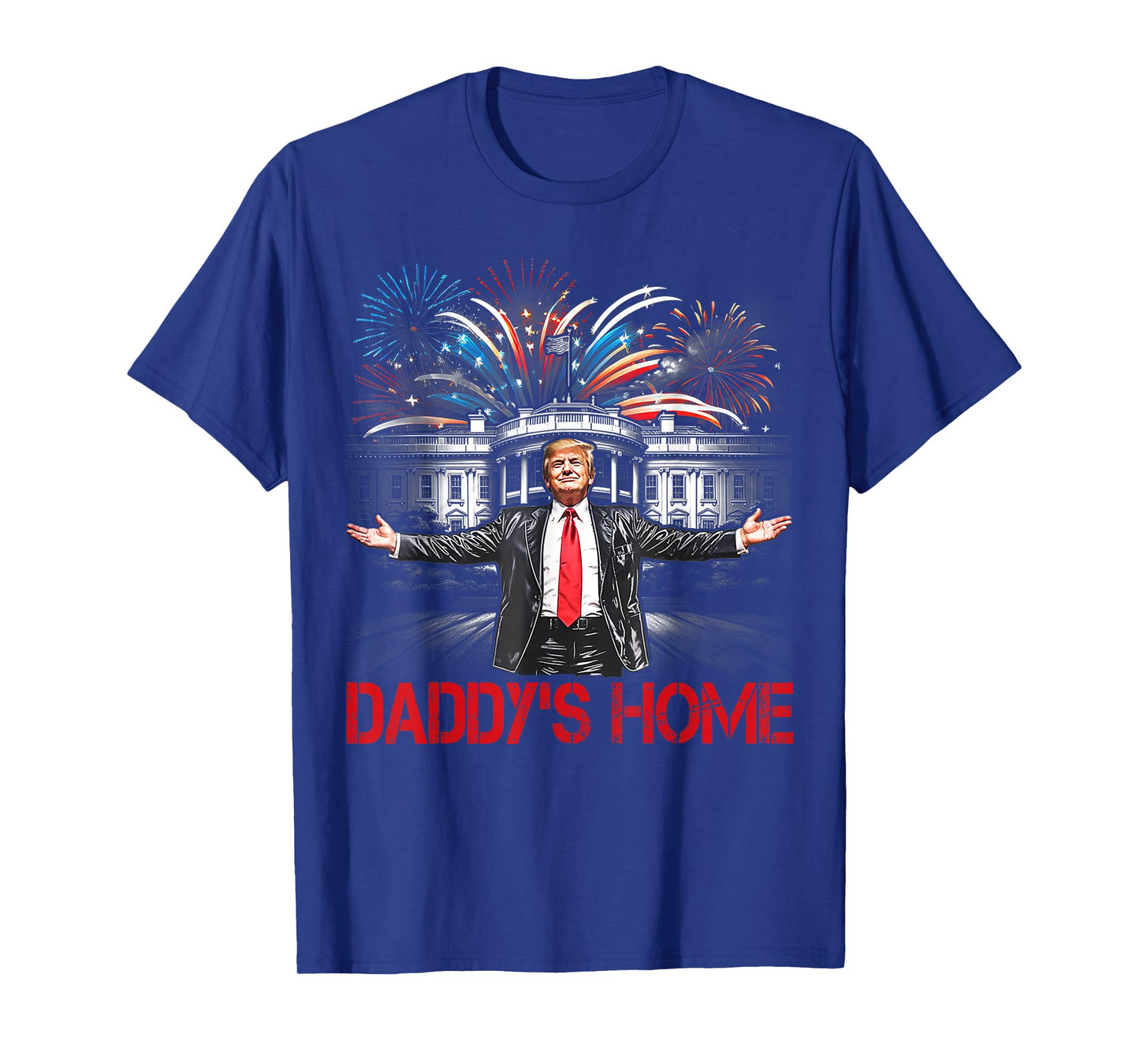 Daddy's Home White House 2025 President Trump T-Shirt