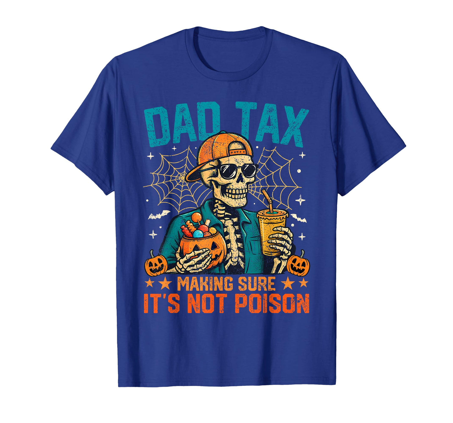 Halloween Skeleton Dad Tax Making Sure Not Poison Papa T-Shirt