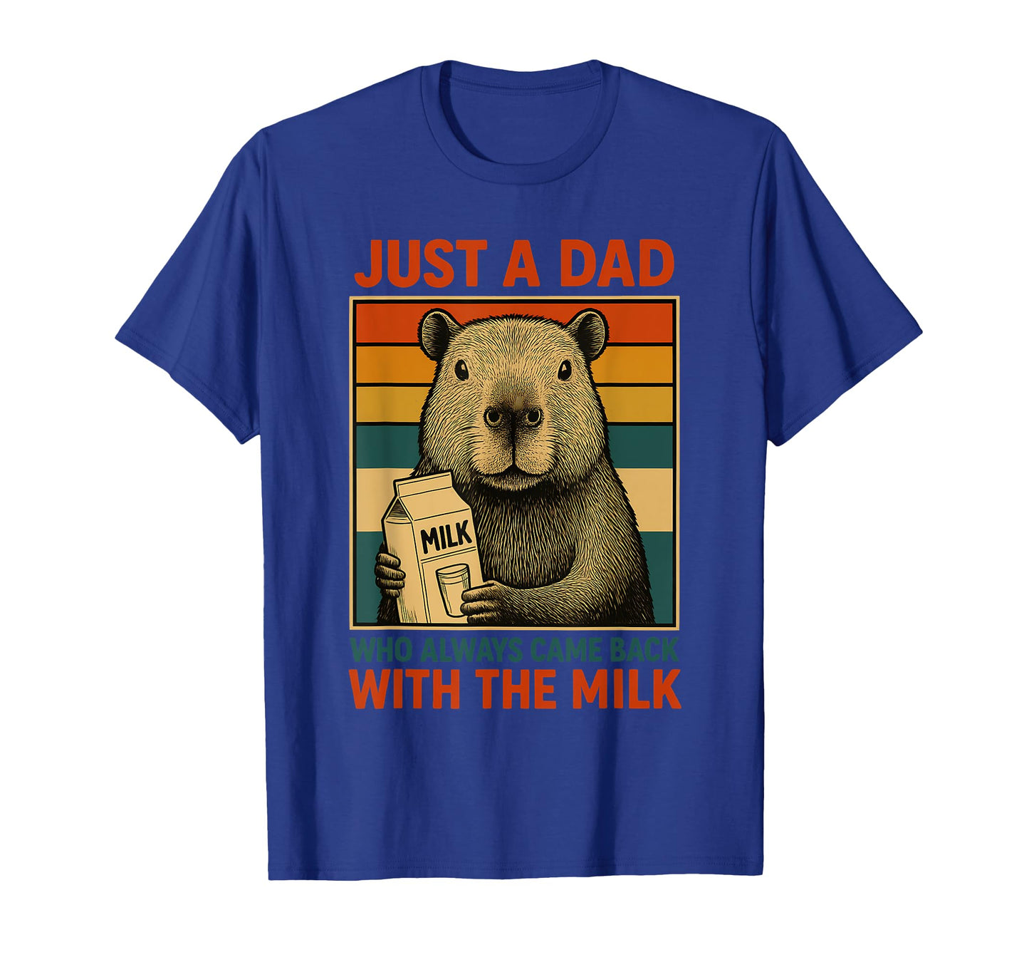 Just a Dad Who Always Came Back With the Milk Fathers Day T-Shirt