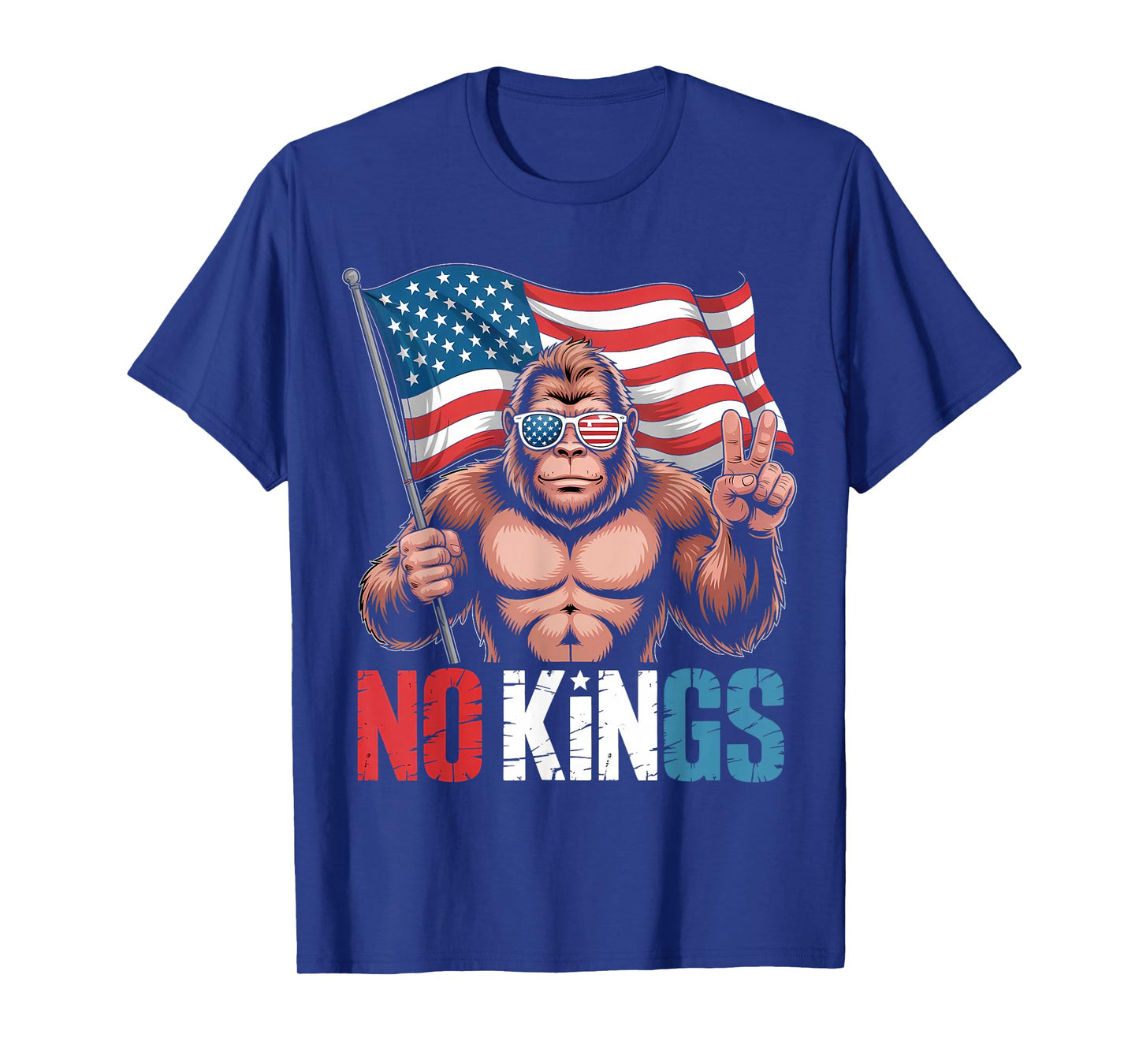 No Kings in America Bigfoot T-Shirt