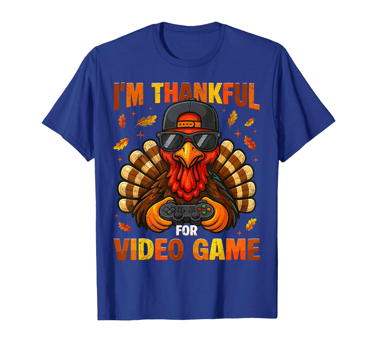Im Thankful for Video Game Turkey Gaming Thanksgiving Boy Me T-Shirt