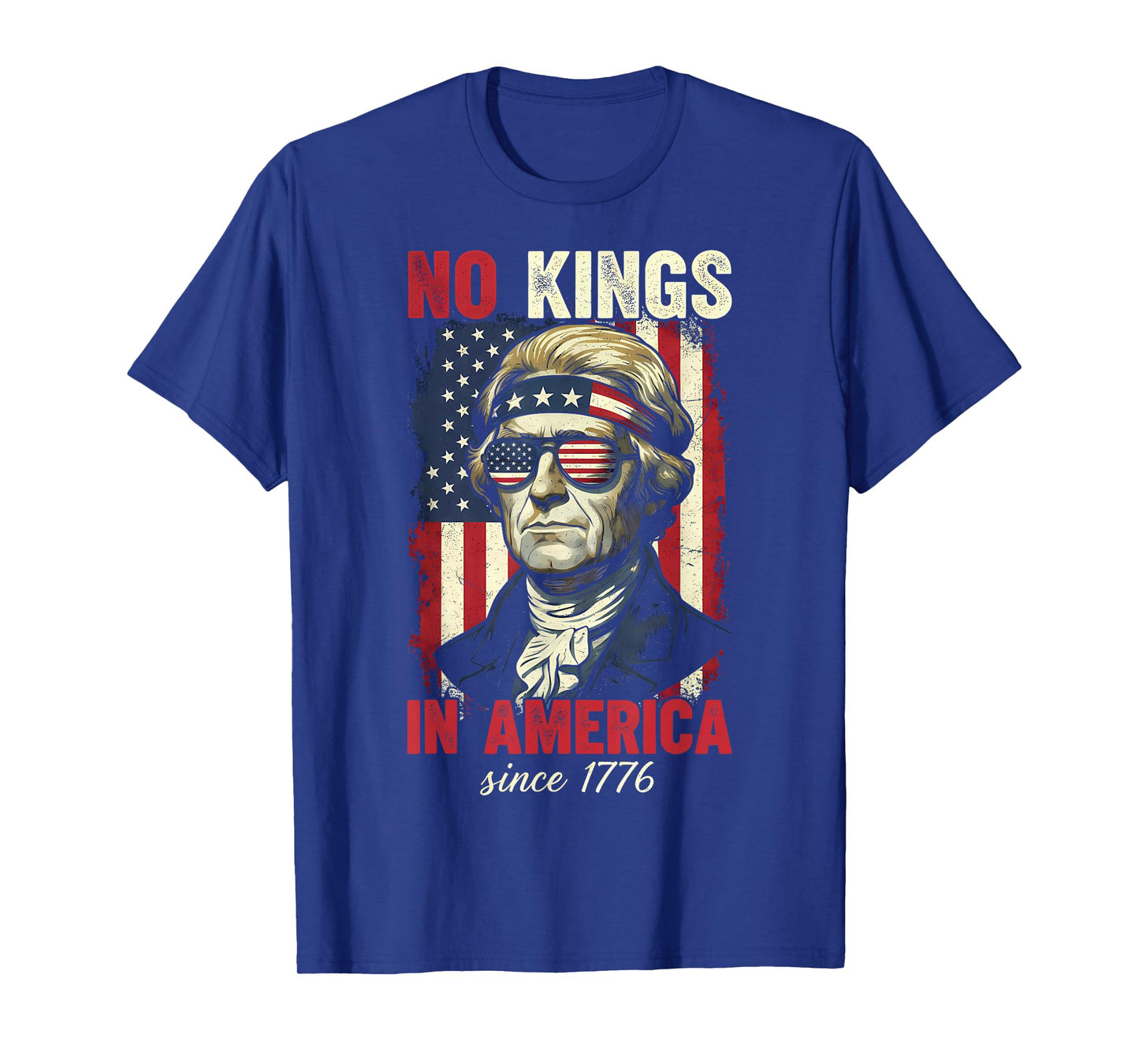 No Kings in America Since 1776 T-Shirt
