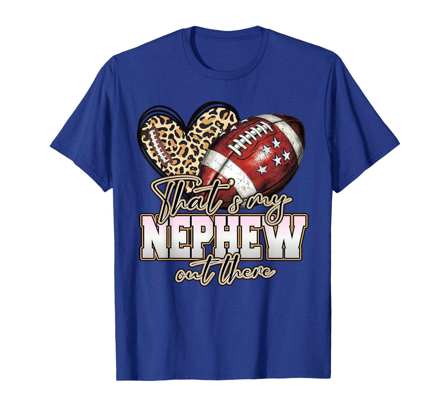 Thats My Nephew Out There Funny Football Aunt Uncle Game Day T-Shirt