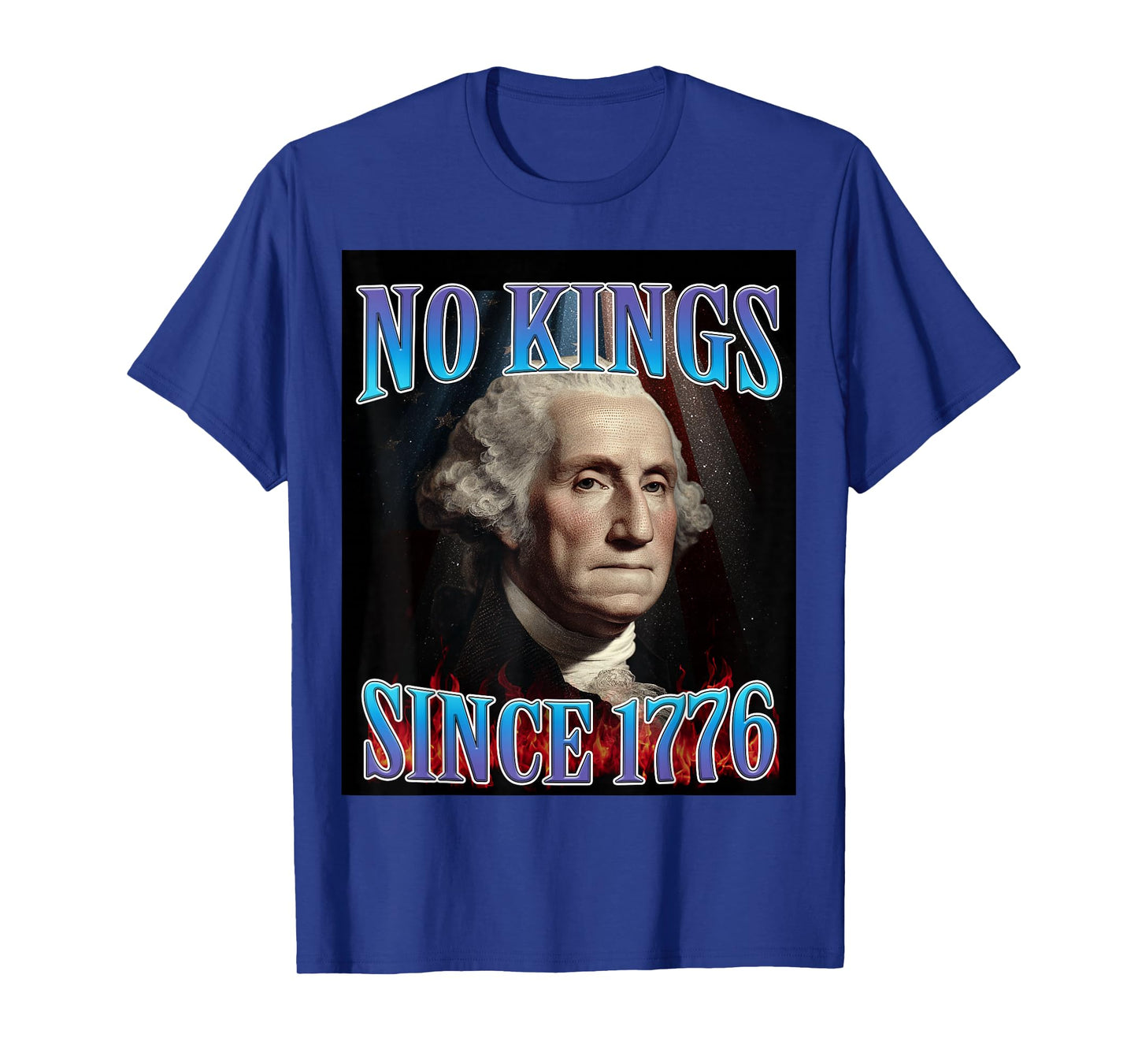 No Kings Since 1776 T-Shirt