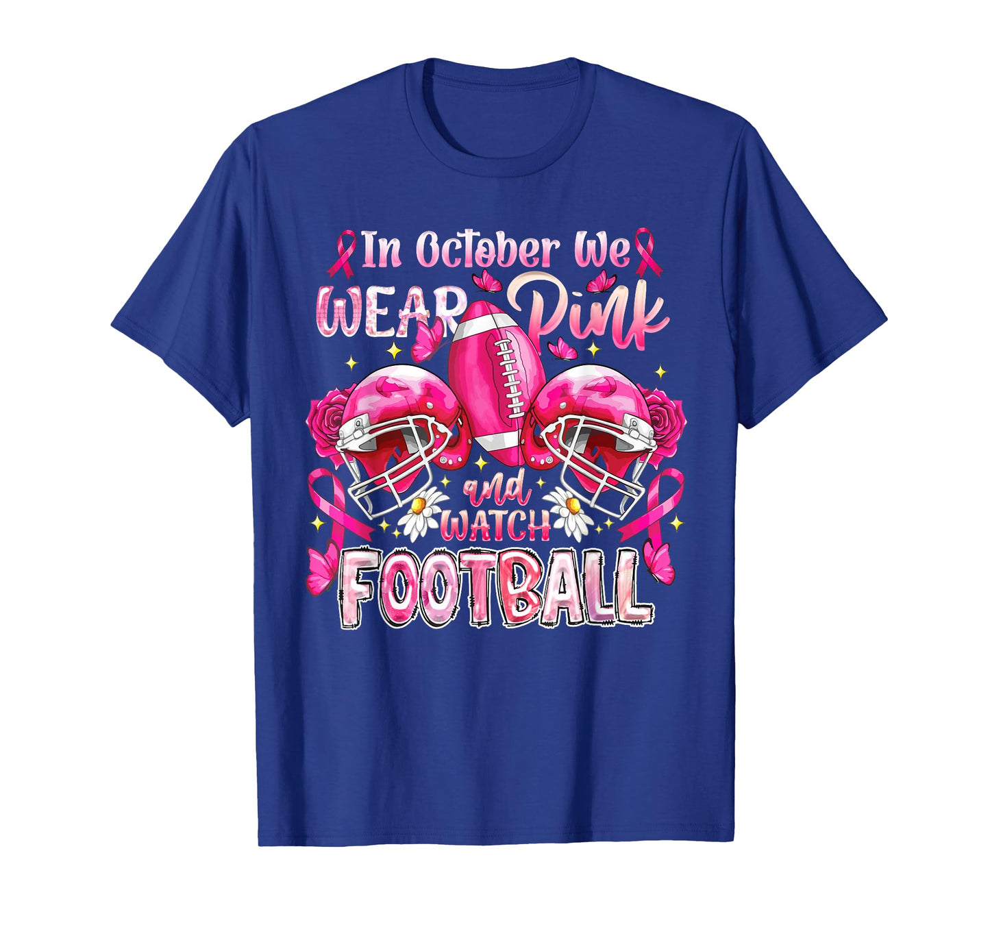 In October We Wear Pink And Watch Football Breast Cancer T-Shirt