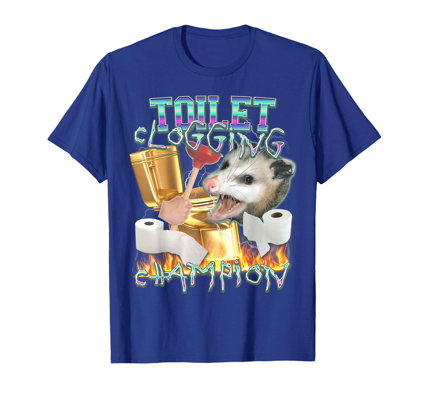 Toilet Clogging Champion Funny Father’s Day Meme Possum T-Shirt