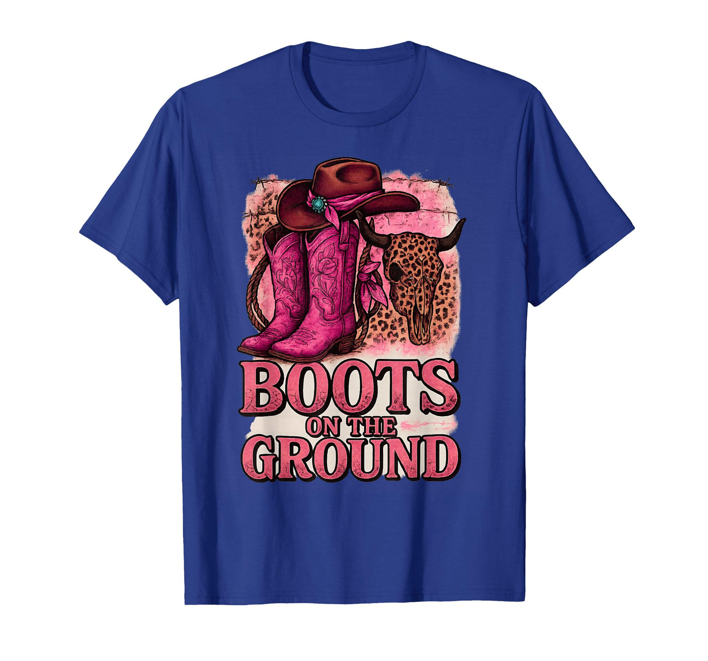 Boots On The Ground Boot Cowboy Western Cowgirl Men Women T-Shirt