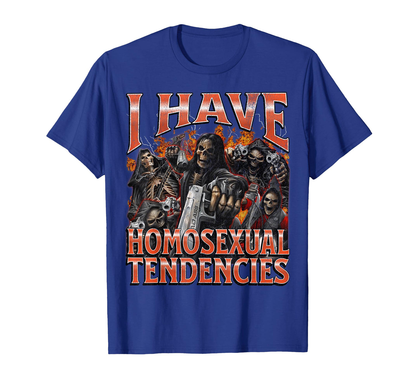 I Have Homosexual Tendencies Funny Hard Skeleton Meme T-Shirt