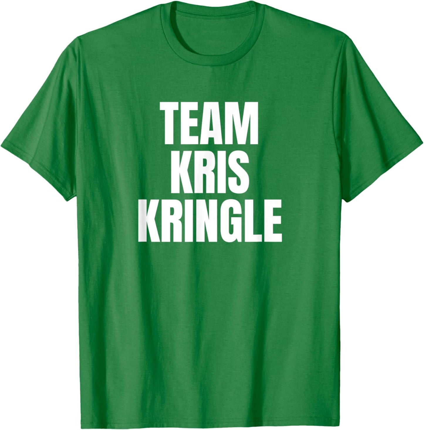 Team Kris Kringle My Favorite Christmas Character Green T-Shirt - T-Shirt | Irish Green