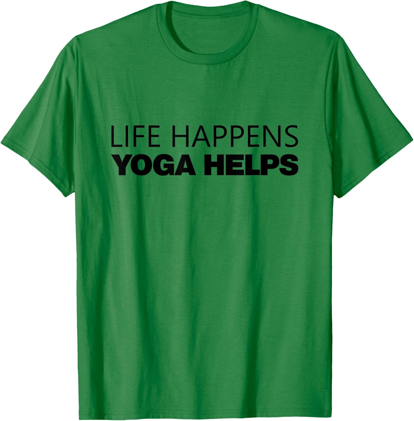 Life Happens Yoga Helps T-Shirt - T-Shirt | Irish Green