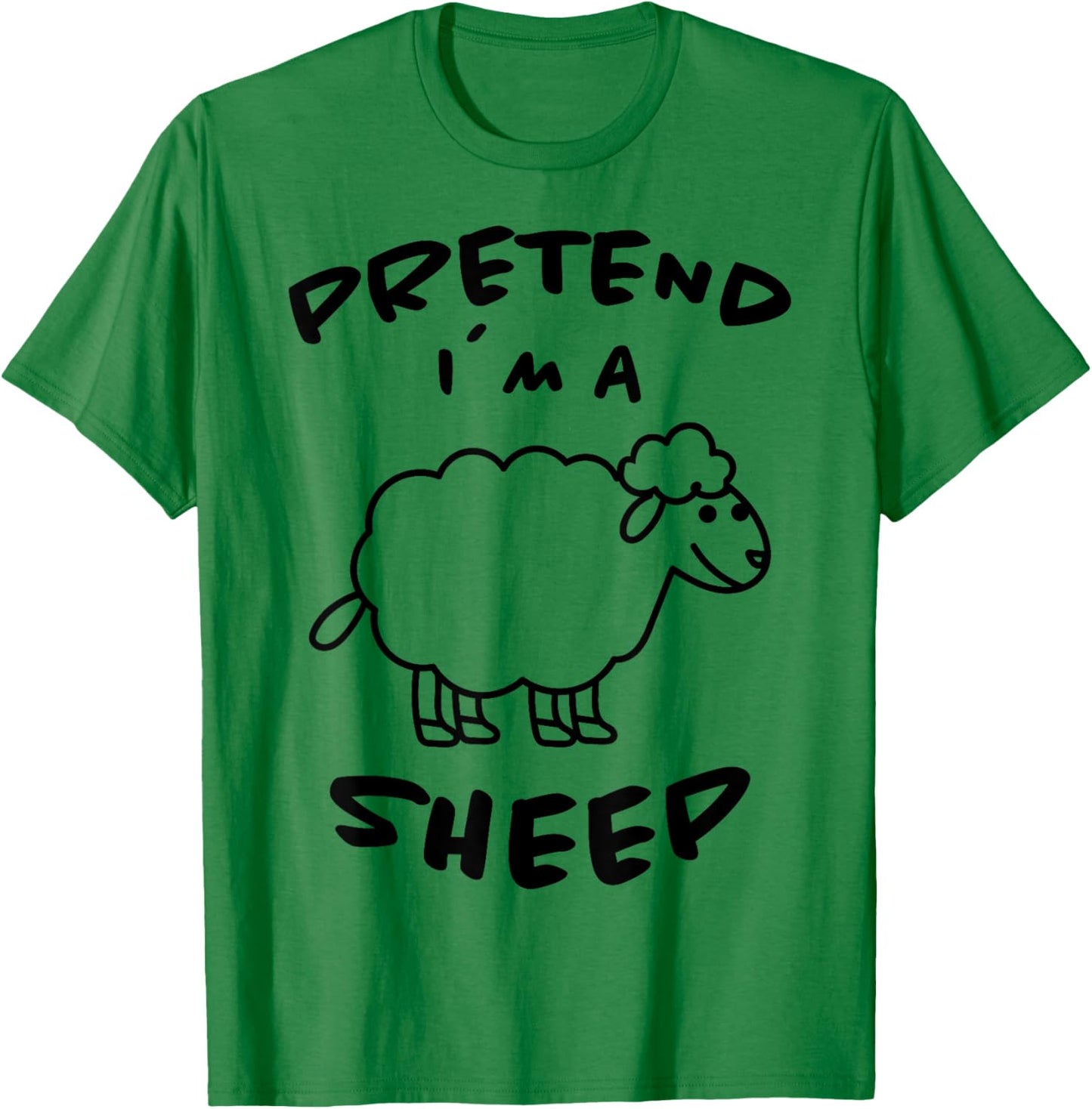 Pretend Im A Sheep Design Sheep Farmers Lamb Sheep T-Shirt - T-Shirt | Irish Green