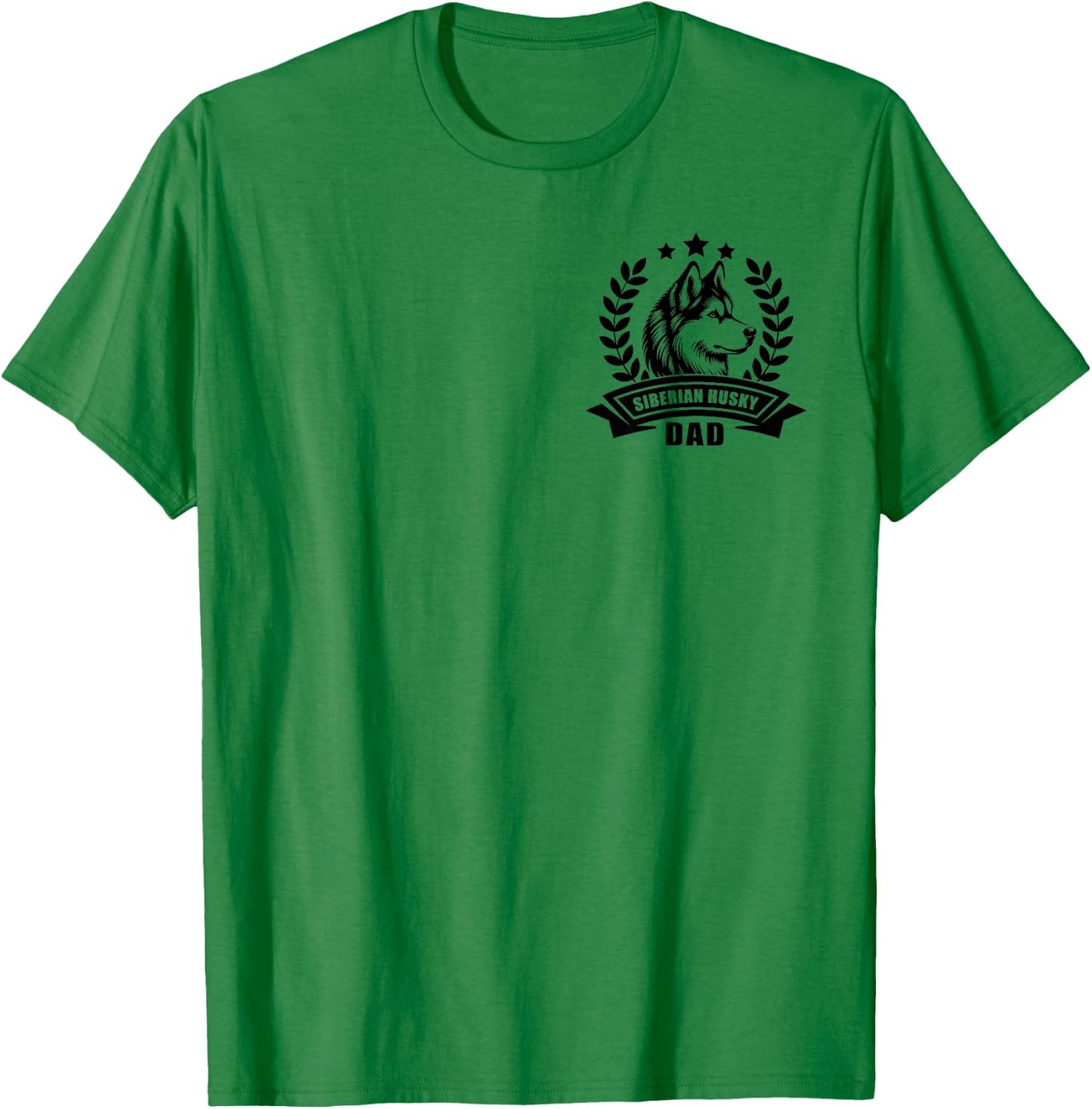 Siberian Husky Dad - With Banner and Ear Wreath on Chest T-Shirt - T-Shirt | Irish Green