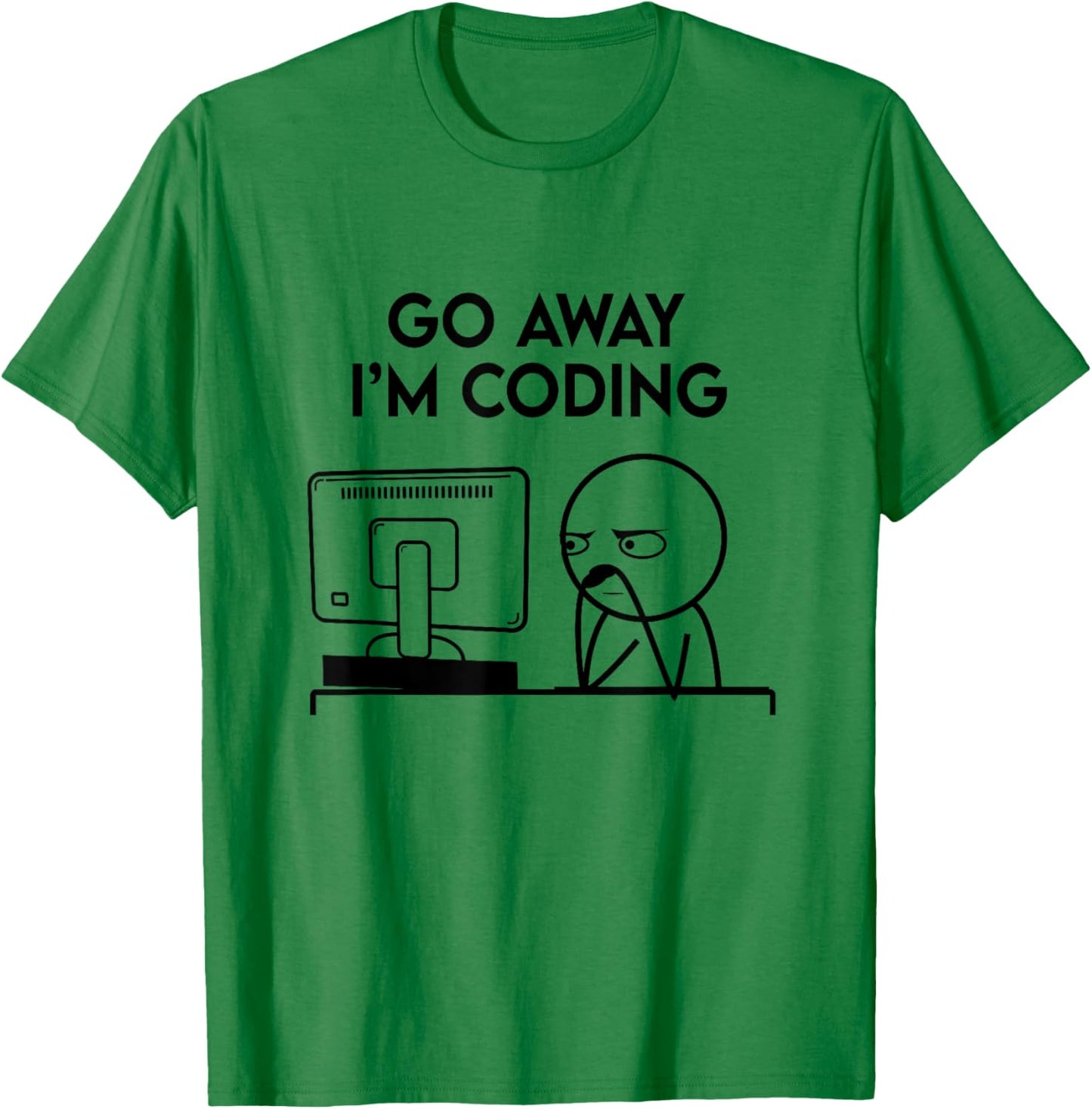 Go Away I'm Coding Programmer Computer Admin Developer Nerd T-Shirt - T-Shirt | Irish Green