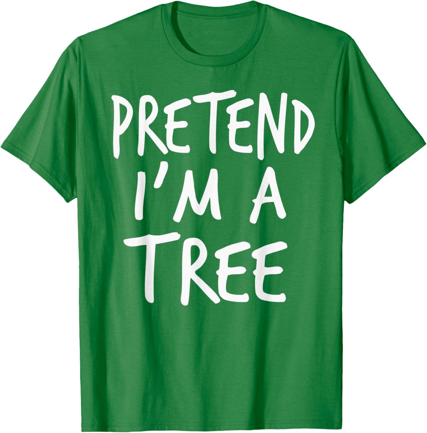 Pretend I'm A Tree Halloween Costume Tree Kids Toddler Adult T-Shirt - T-Shirt | Irish Green