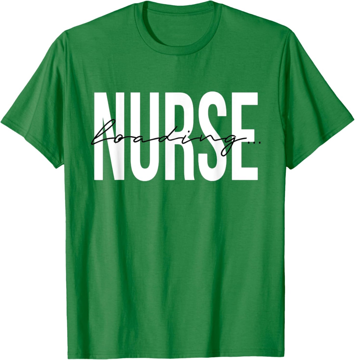 Nurse in Progress Future Nurse Registered Nurse RN Loading T-Shirt - T-Shirt | Irish Green