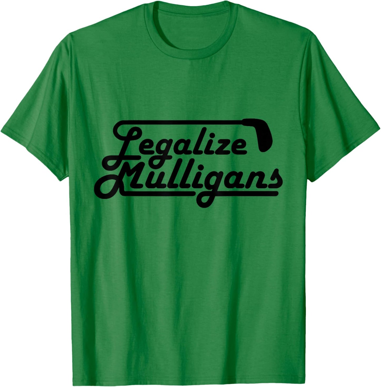 Legalize Mulligans Funny Golf Gift T-Shirt - T-Shirt | Irish Green