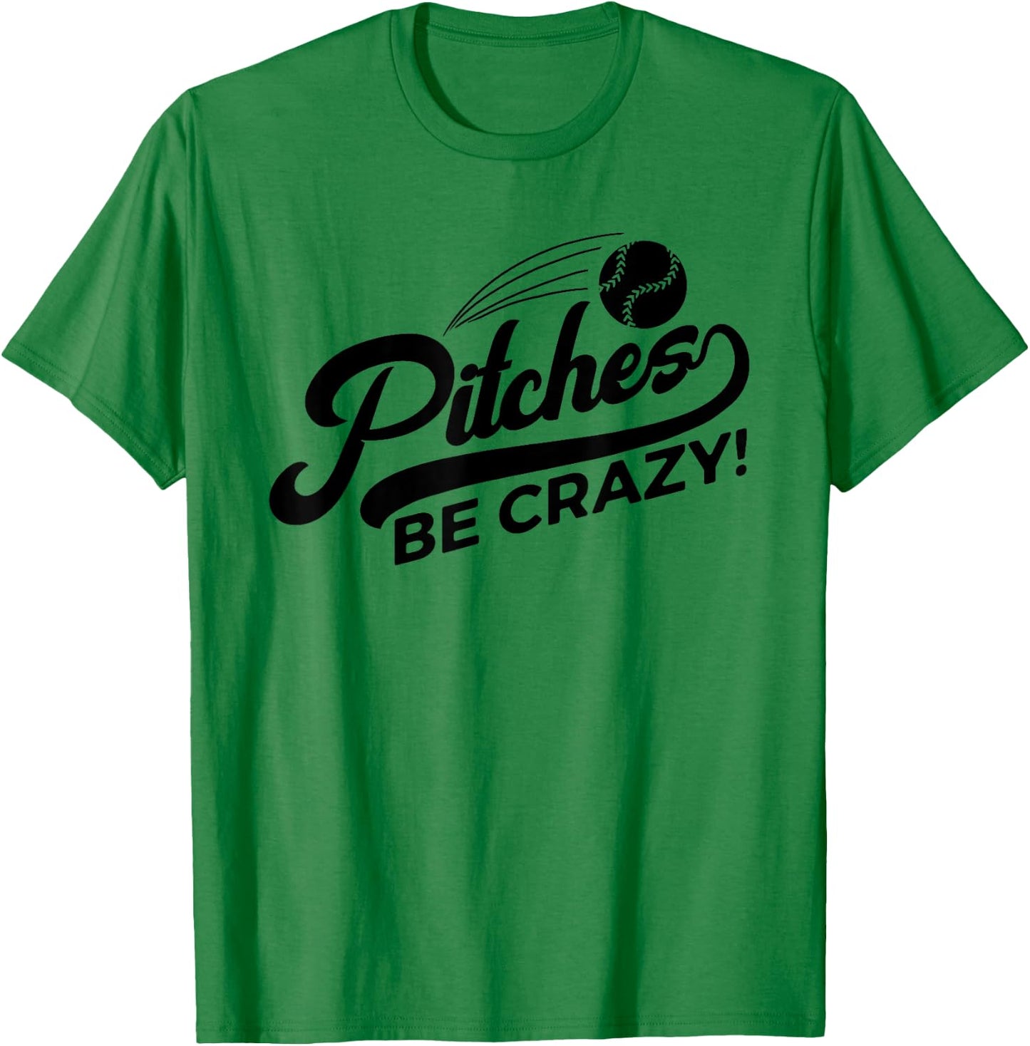 Pitches Be Crazy Softball Pitcher T-Shirt - T-Shirt | Irish Green