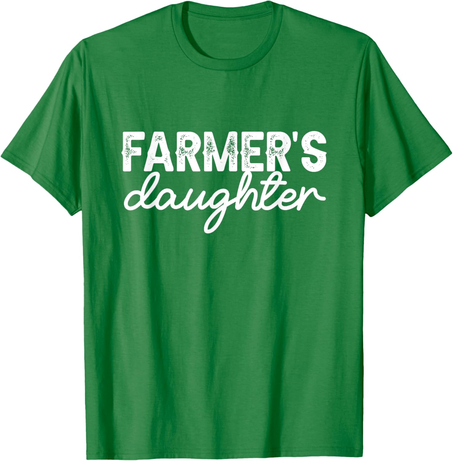 Farm Girl Country Southern Farmer's Daughter Farm Farmer T-Shirt - T-Shirt | Irish Green
