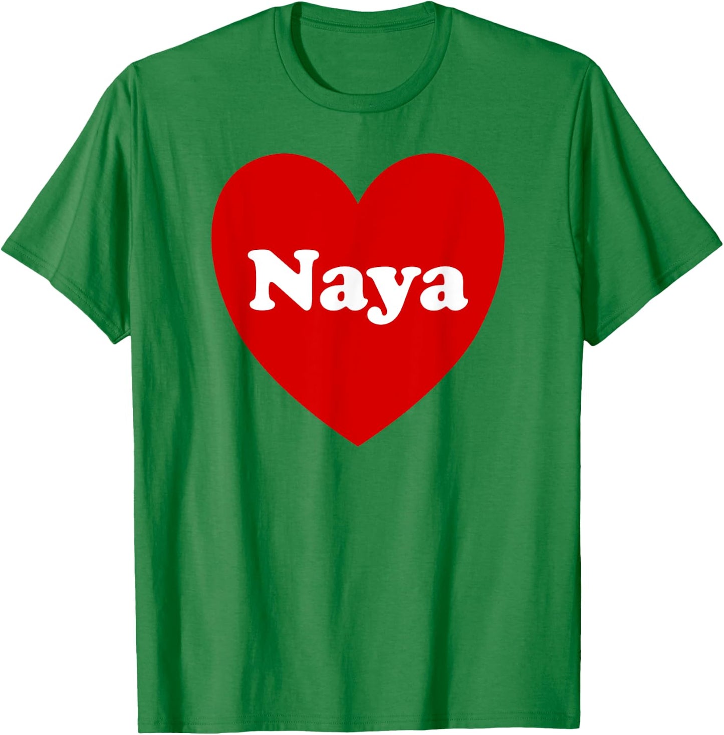 I Love Naya Heart Cute Naya Name Birthday T-Shirt - T-Shirt | Irish Green