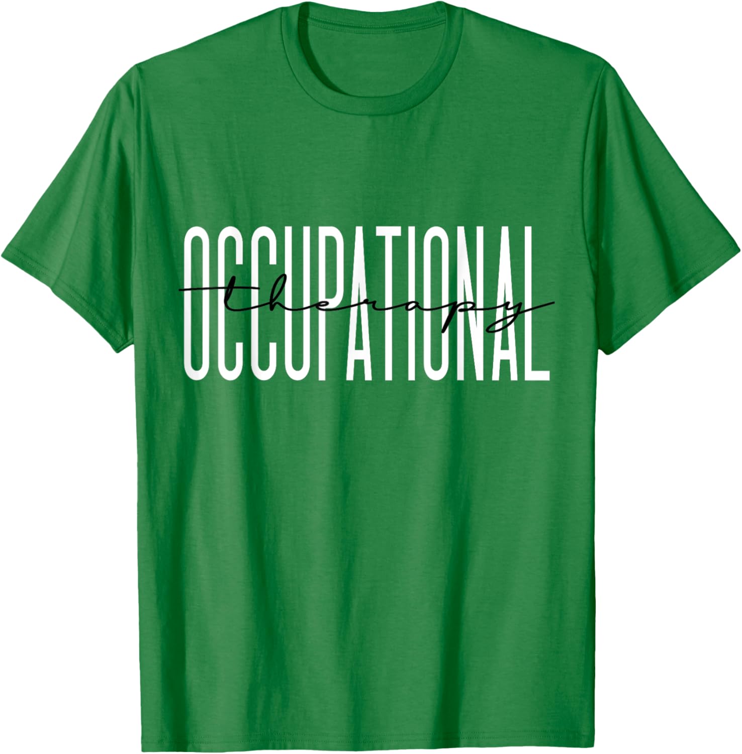 Occupational Therapy Student OT Therapist OT Assistant T-Shirt - T-Shirt | Irish Green
